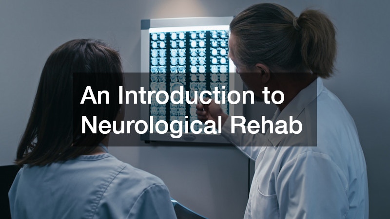 An Introduction to Neurological Rehab