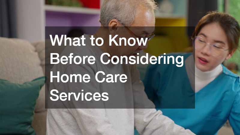 What to Know Before Considering Home Care Services